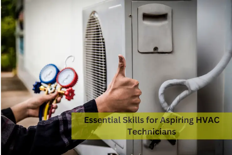 List of Essential Skills for Aspiring HVAC Technicians